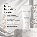 Elevai Hyper Hydrating Booster benefits: lasting hydration, soft dewy skin, barrier support and a makeup-ready finish